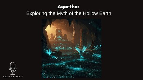 Agartha: Exploring the Myth of the Hollow Earth