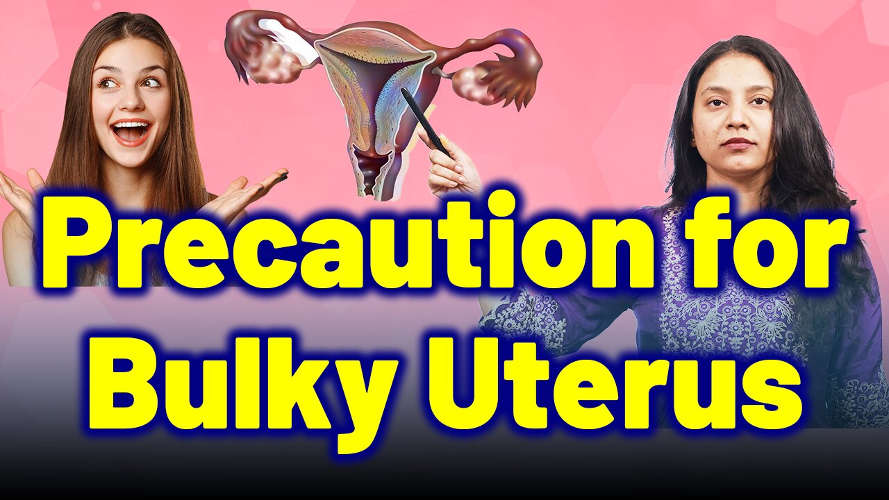 Precautions For Bulky Uterus .| Dr. Bharadwaz | Homeopathy, Medicine & Surgery