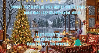 Smooth Jazz Music at Cozy Winter Coffee Space, Christmas Jazz Instrumental Music