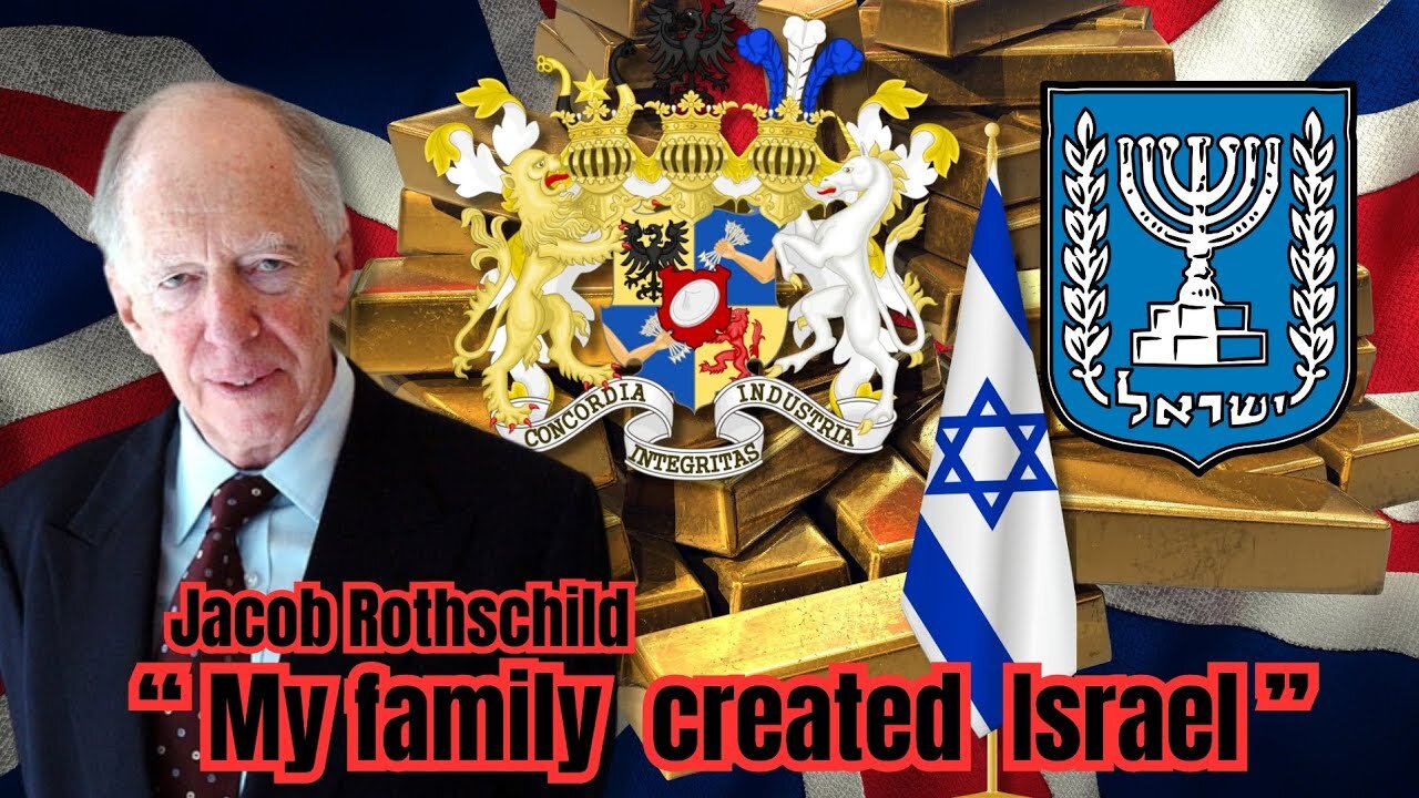 Jacob Rothschild: My Family Created Israel