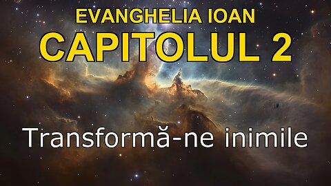 John 2 | Evanghelia lui John Capitolul 2 | Bible in Romanian