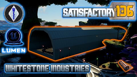 Satisfactory 1.0 | Singleplayer | S4 Episode 136