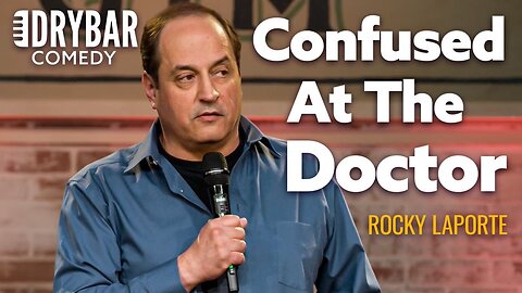 Confused At The Doctor. Rocky Laporte