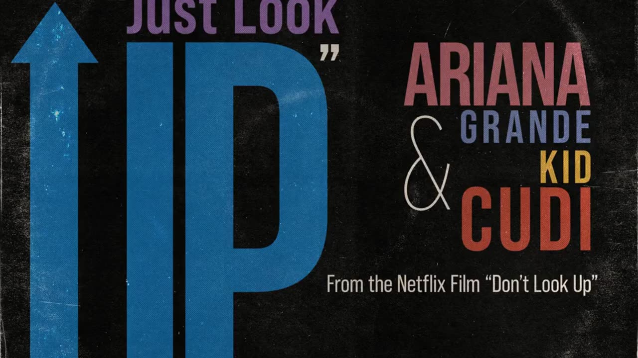 Ariana Grandee - Just Look Up (From Don’t Look Up)