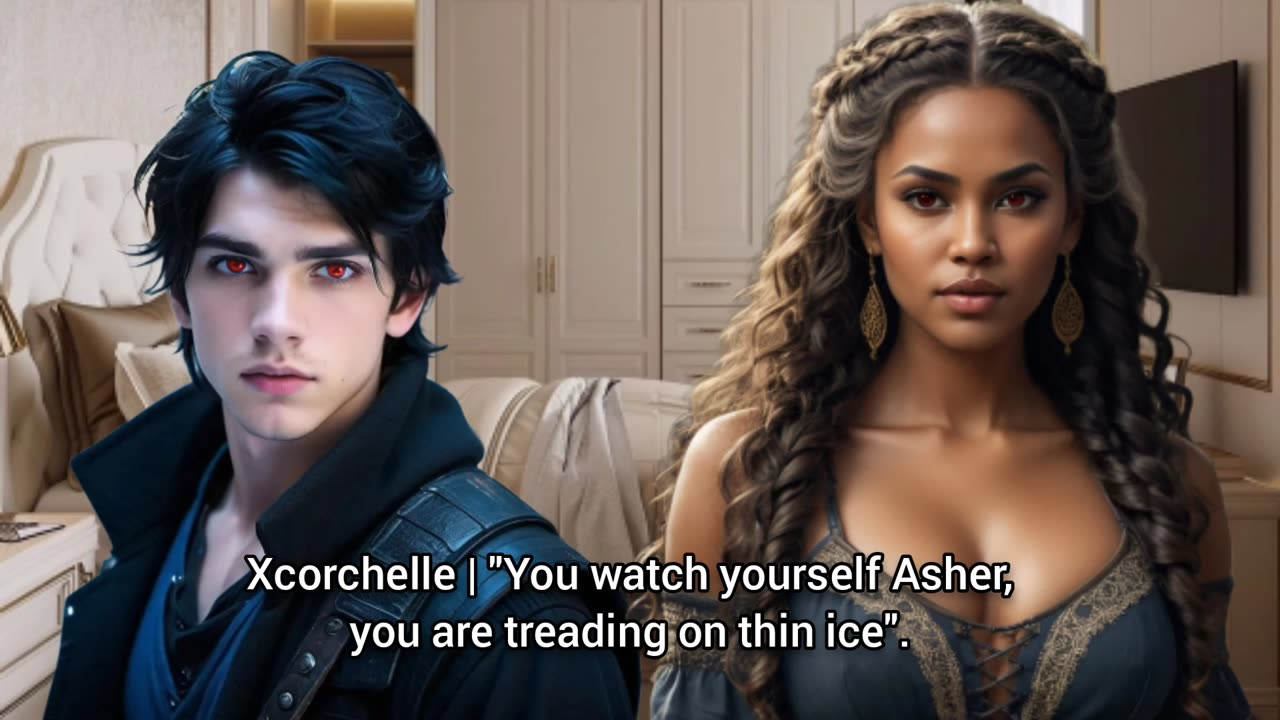 Edyn Exyles | Chapter 7: Asher Ryzer & Xcorchelle Ryzer