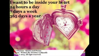 I want to be inside of your heart: 365 days a year [Quotes and Poems]