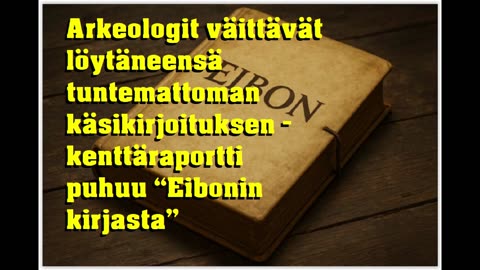 Arkeologit väittävät löytäneensä tuntemattoman käsikirjoituksen
