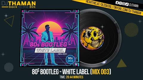 80s Bootleg - White Label (Mix 003) [HQ]