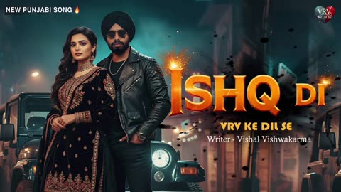 Ishq Di Panjabi song VRV Ke Dil Se Punjabi Song Latest Hit Song songs hindi ishq di love_