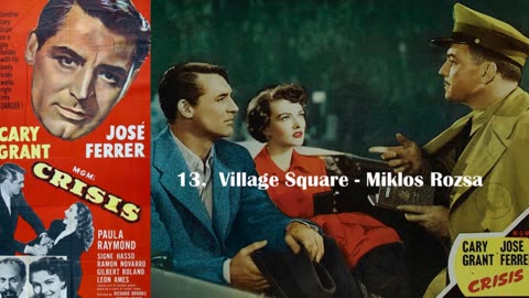 13.- BONUS Village Square - Miklos Rozsa - Crisis 1950 Soundtrack full album