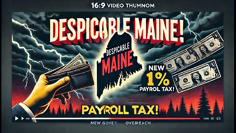 HOW DESPICABLE IS MAINE? - NEW YEARS SURPRISE! - PAYROLL TAX