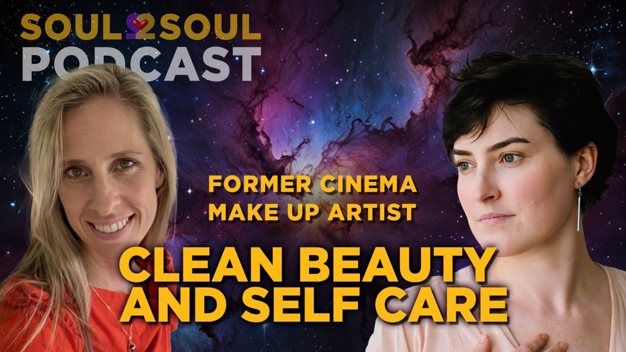 Soul2Soul: Clean Beauty and Self-Care Secrets with Amelie