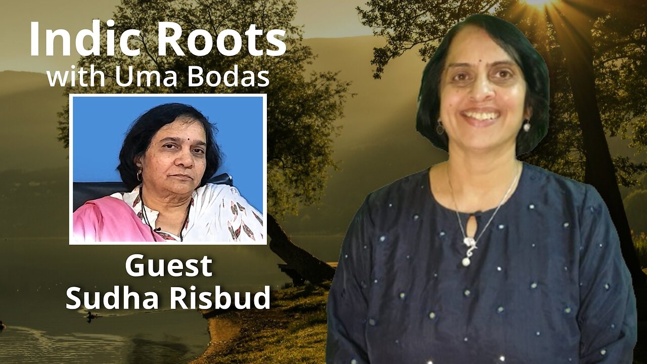 Indic Roots - Sudha Risbud Interviewed by Dr. Uma Bodas