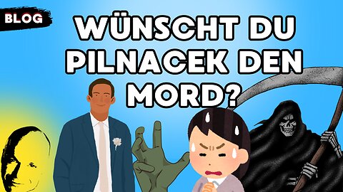 Wünscht du dem Pilnacek den Mord?