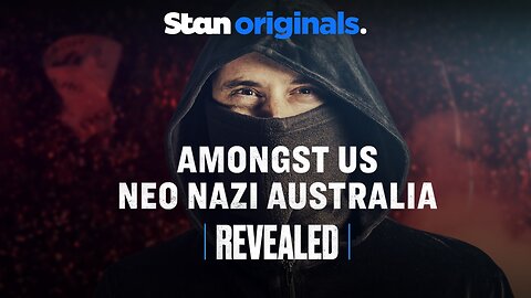 Amongst Us: Neo Nazi Australia (2022) documentary
