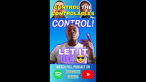Control the Controllables ✅