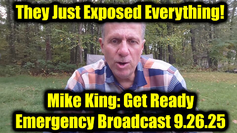Mike King Emergency Broadcast 9.26.25 - They Just Exposed Everything! 