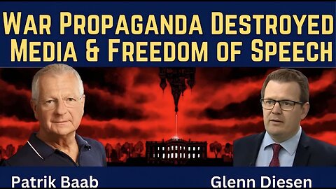 Patrik Baab: War Propaganda Destroyed Media & Freedom of Speech