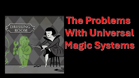 The Problems with Universal Magic Systems