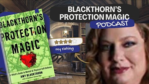 Podcast sobre o "Blackthorns Protection Magic" de Amy Blackthorn