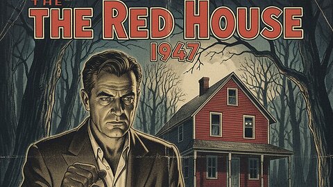 🚨 Snippet - The Red House (1947), starring Edward G. Robinson