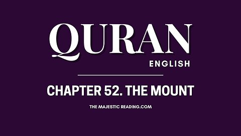 Chapter 52 - The Mount - Quran English