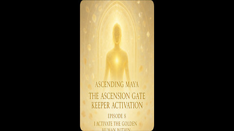 I Activate the Golden Human Within.