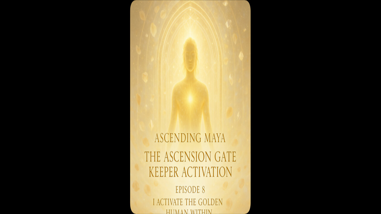 I Activate the Golden Human Within.
