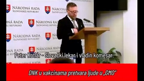 DNK U VAKCINAMA PRETVARA LJUDE U GMO! - Peter Kotlar, Slovački lekar i vladin komesar