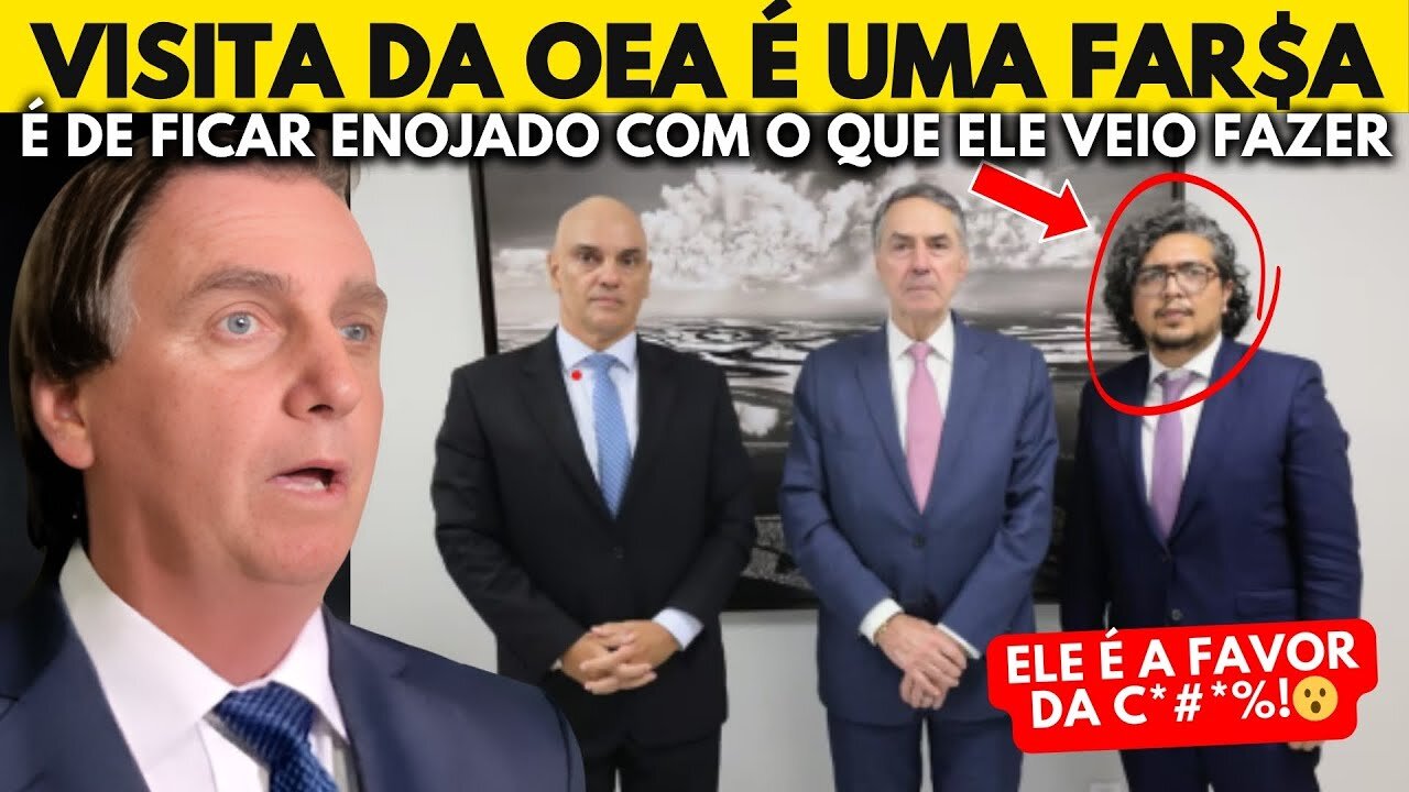 B0MBA! VISITA DA OEA É UMA FAR$A! VIERAM COLHER PROVAS E ESPI0NAR PATRIOTAS!