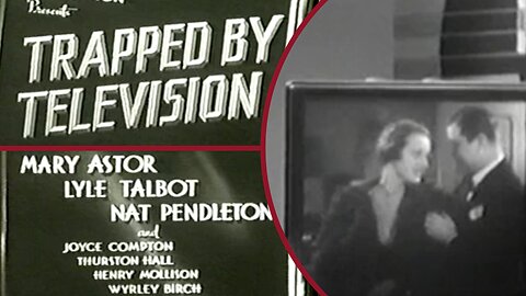 Trapped By Television (1936) Mary Astor • Lyle Talbot • Classic Sci‑Fi Crime Drama