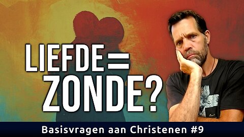 Ophef over homoseksualiteit? | Basisvragen aan Christenen #9