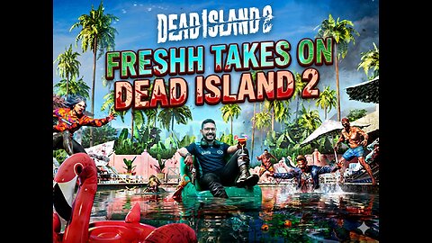 Chill Dead Island 2 Stream