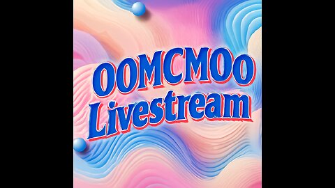 oOMCMOo Livestream 🔥🔥🔥