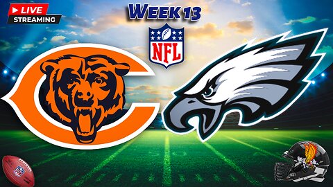 Chicago Bears vs Philadelphia Eagles: NFL LIVE Week 13 Play by Play and Watch Party