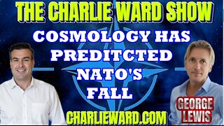 COSMOLOGY HAS PREDITCTED NATO'S FALL WITH GEORGE LEWIS & PAUL BROOKER