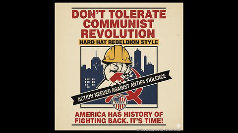 Don't Tolerate Communist Revolution – Hard Hat Rebellion Style Action Needed Against Antifa Violence