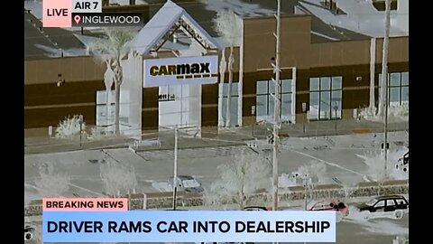 BREAKING: driver rammed a car into a CarMax in Inglewood, California