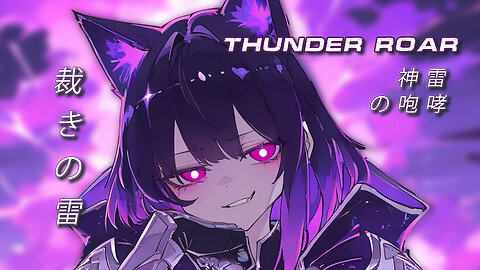Nightcore Original - Thunder Roar MV