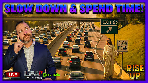 SLOW DOWN & SPEND TIME! | RISE UP 11.18.25 7:30AM