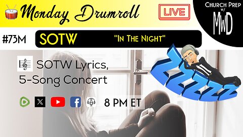 🥁 #73M 🎼SOTW Reveal: "In The Night" | Church Prep w/ MWD