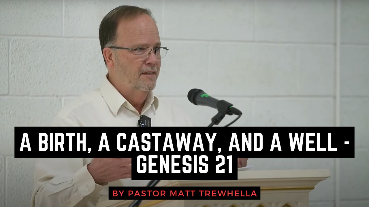 A Birth, a Castaway, and a Well - Genesis 21