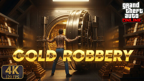 Gold Vault Heist – Robbing the Deposit & Striking Rich | GTA V Online
