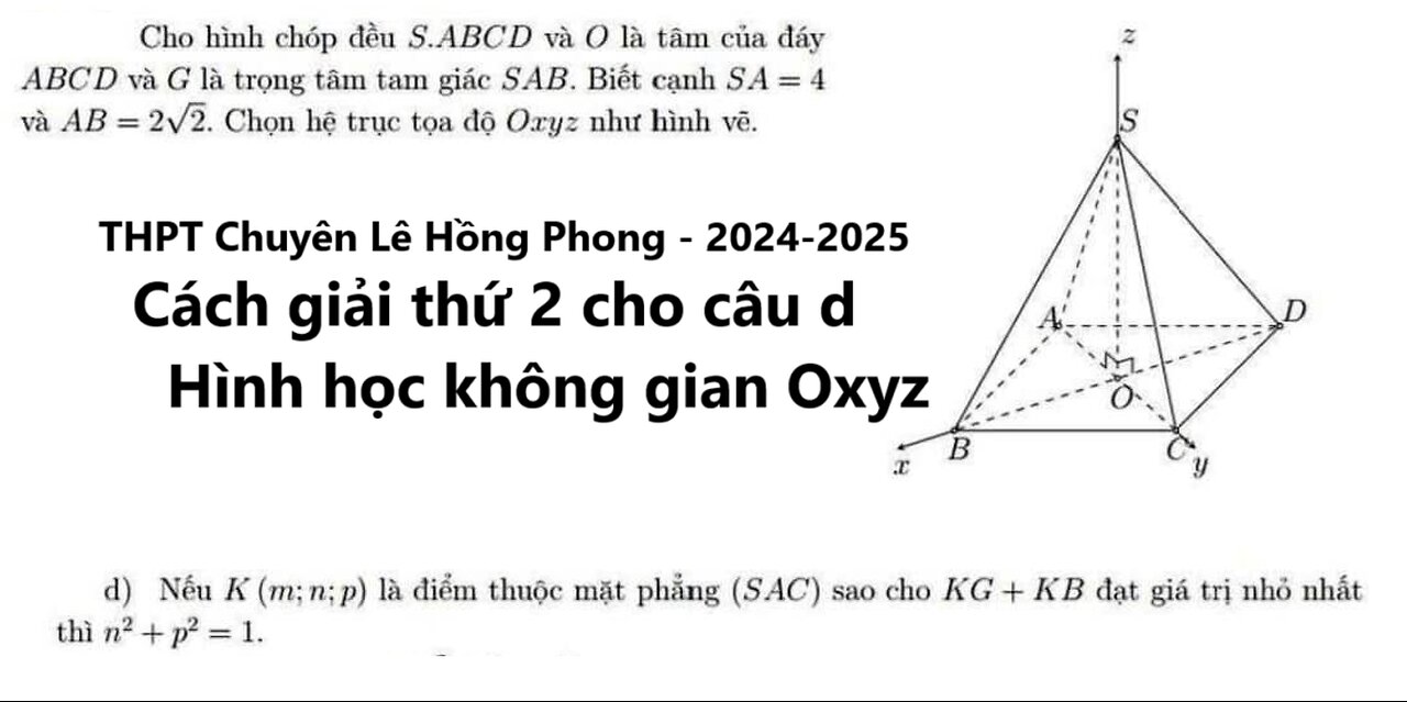 THPT Chuyên Lê Hồng Phong: Cách 2: Cho hình chóp S.ABCD và O là tâm của đáy ABCD và G là trọng tâm