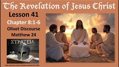 Revelation Lesson 41 (8:1-6) Timeline of Future Events