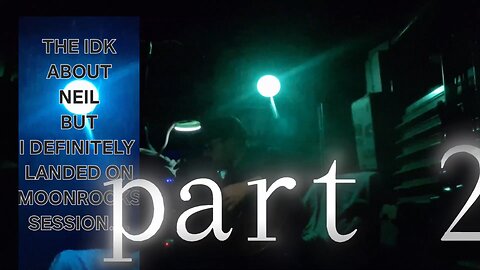 THE "IDK ABOUT NEIL BUT I DEFINITELY LANDED ON MOONROCKS" SESSION PART 2