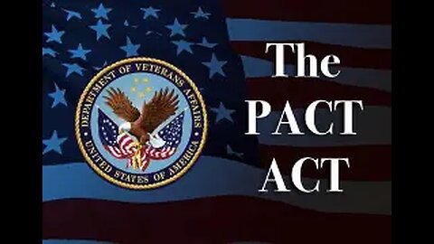 Veterans Affairs, Ep. 3 The P.A.C.T. Act.