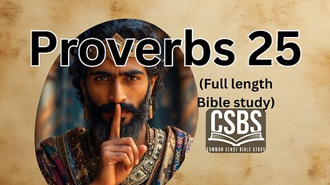 Proverbs 25 with CSBS (full version)