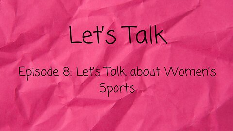 Let's Talk about Women's Sports