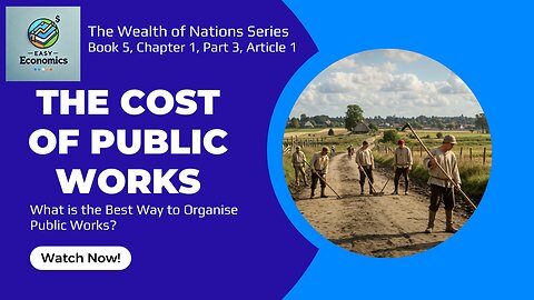 The Wealth of Nations Book 5 Chapter 1 Part 3 Article 1 - The Expense of Public Works